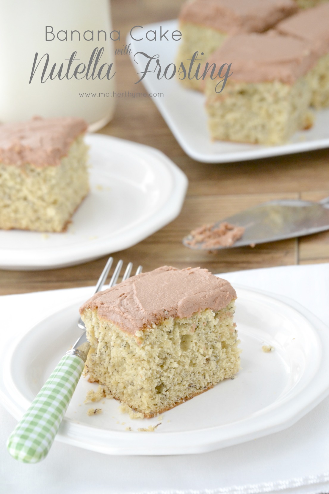 Banana Cake with Nutella Frosting