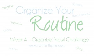 Organize Your Routine | www.motherthyme.com