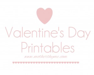 Valentine's Day Printables | www.motherthyme.com