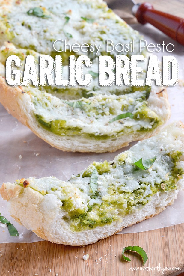 Cheesy Basil Pesto Garlic Bread | Mother Thyme 