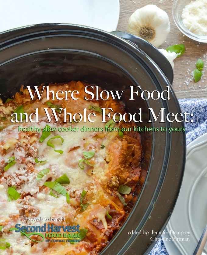Where Slow Food and Whole Food Meet: healthy slow cooker dinners from our kitchens to yours