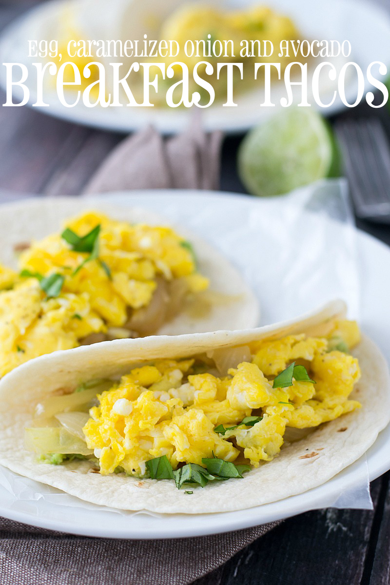 Egg, Caramelized Onion and Avocado Breakfast Tacos - 6 WW Smart Points/254 calories per taco | www.motherthyme.com