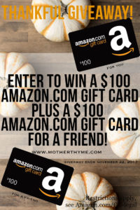 ENTER TO WIN A $100 AMAZON.COM GIFT CARD PLUS A $100 AMAZON.COM GIFT CARD FOR A FRIEND. GIVEAWAY ENDS NOVEMBER 22, 2017
