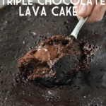 SLOW COOKER TRIPLE CHOCOLATE LAVA CAKE