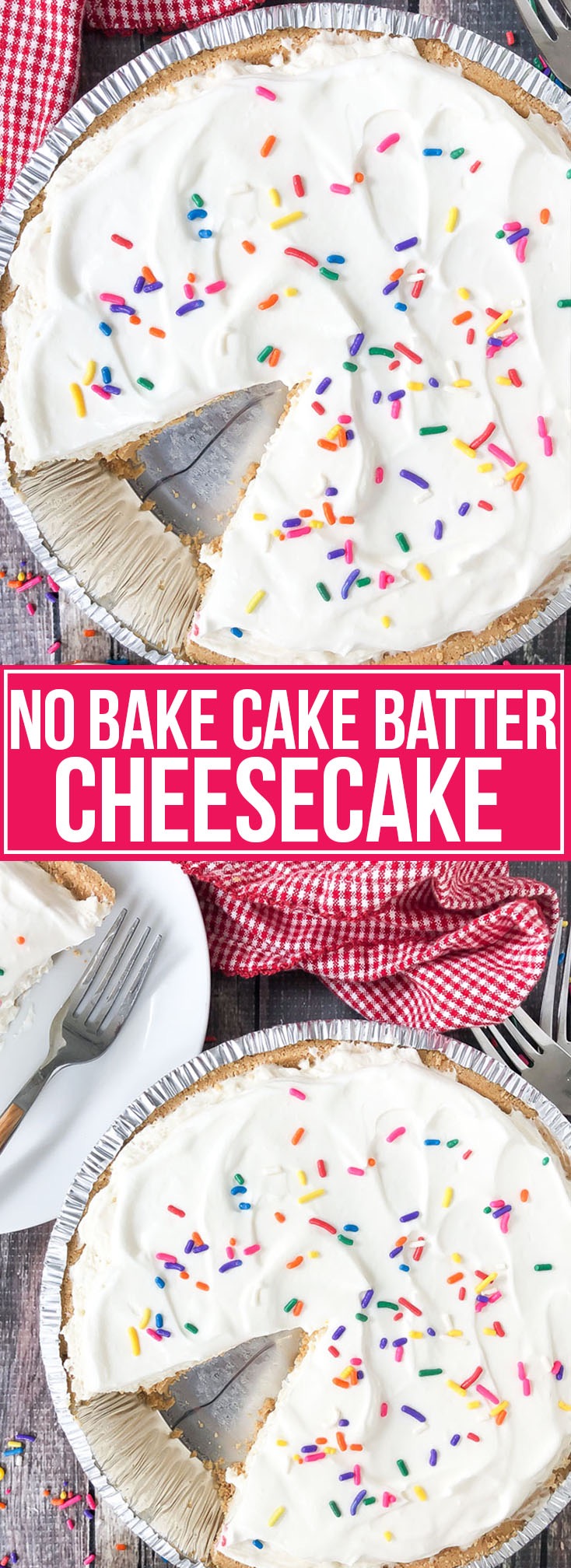 NO BAKE CAKE BATTER CHEESECAKE